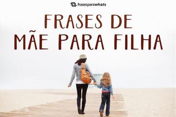 Imagem do post Frases de Mãe para Filha com Muito amor e Carinho