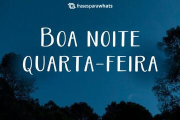 Imagem do post Boa Noite, Quarta-Feira!