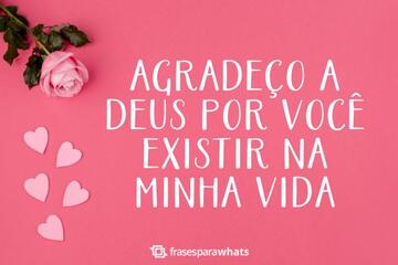 Imagem do post Agradeço a Deus por você Existir na Minha Vida, Amor!