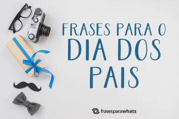 Imagem do post Feliz Dia dos Pais: Frases para Dia dos Pais