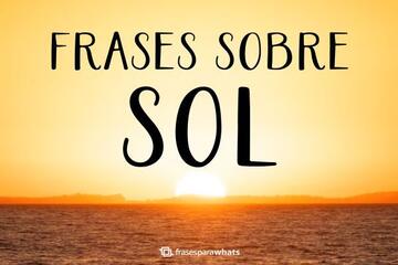 Imagem do post Frases de Sol: Para Iluminar o Seu Dia