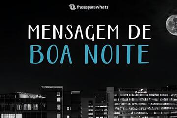 Imagem do post Mensagens de Boa Noite +60 Opções de Frases Prontas para Compartilhar