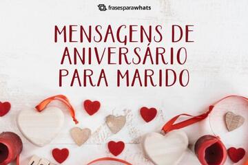 Imagem do post Mensagem de Aniversário para Marido +117 Opções de Felicitação Para o seu Amor