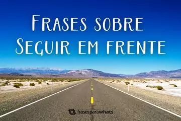 Imagem do post relacionado: Frases de Seguir em Frente sem Medo de Recomeçar