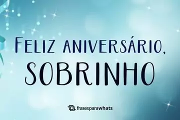 Imagem do post relacionado: Feliz Aniversário, Sobrinho: Mensagens para Celebrar com Alegria