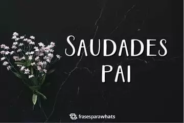 Imagem do post relacionado: Saudades, Pai: Para quem sente a Ausência de um Pai Falecido