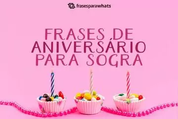 Imagem do post relacionado: Frases de Aniversário para Sogra: Felicite a sua