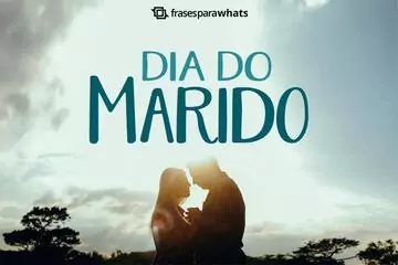 Imagem do post relacionado: Frases para Dia do Marido