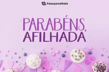 Imagem do post relacionado: Frases de Parabéns Afilhada