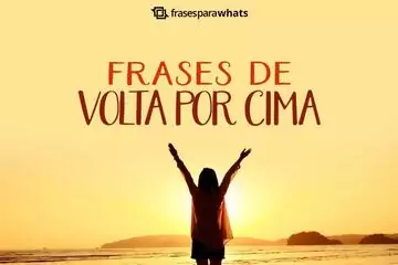 Imagem do post relacionado: Frases de Volta por Cima