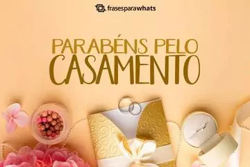 Imagem do post relacionado: Parabéns pelo Casamento: Felicite o novo Casal