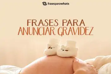 Imagem do post relacionado: Frases para Anunciar Gravidez