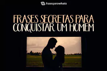 Imagem do post relacionado: 41 Frases Secretas para Conquistar um Homem de vez: Gatilho Emocional