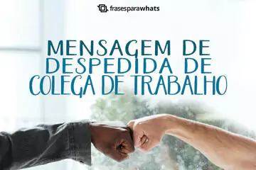 Imagem do post relacionado: Mensagem de Despedida de Colega de Trabalho