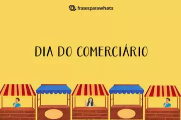 Imagem do post relacionado: Frases para o Dia do Comerciário para Enaltecer a sua importância