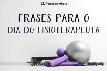 Imagem do post relacionado: Frases para o Dia do Fisioterapeuta para Homenagear os Profissionais