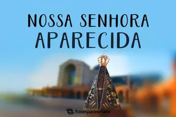 Imagem do post relacionado: Frases para o Dia de Nossa Senhora Aparecida