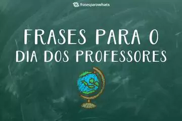 Imagem do post relacionado: Feliz Dia dos Professores - Mensagens para Homenagear os Seus