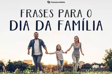 Imagem do post relacionado: Frases do Dia da Família para Celebrar o Laço de Amor