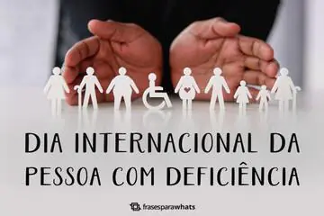 Imagem do post relacionado: Frases do Dia internacional da Pessoa com Deficiência