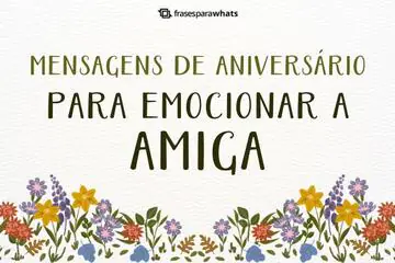 Imagem do post relacionado: Mensagem de Aniversário para Emocionar Amiga