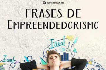 Imagem do post relacionado: Frases de Empreendedorismo com Motivações Inspiradoras