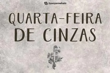 Imagem do post relacionado: Frases de Quarta-Feira de Cinzas