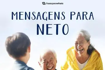 Imagem do post relacionado: Mensagens para Neto com Amor